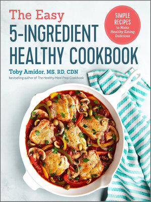 cover image of The Easy 5-Ingredient Healthy Cookbook